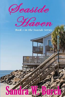 Seaside Haven: Book 1 in the Seaside Series Seaside Haven: Book 1 in the Seaside Series