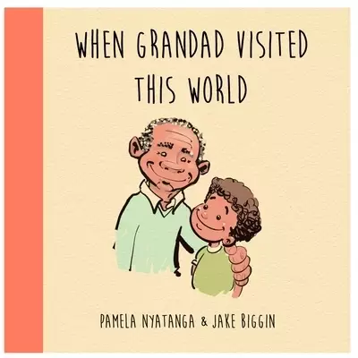 When Grandad Visited This World