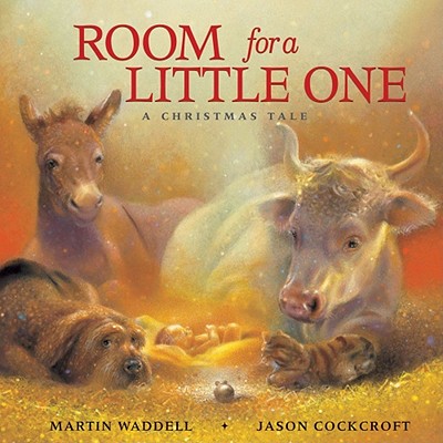 Room for a Little One A Christmas Tale By Waddell Martin (Board book)