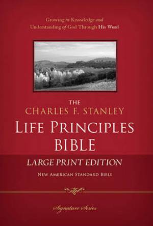 Charles F Stanley Life Principles Bible-NASB-Large Print (Hardback)