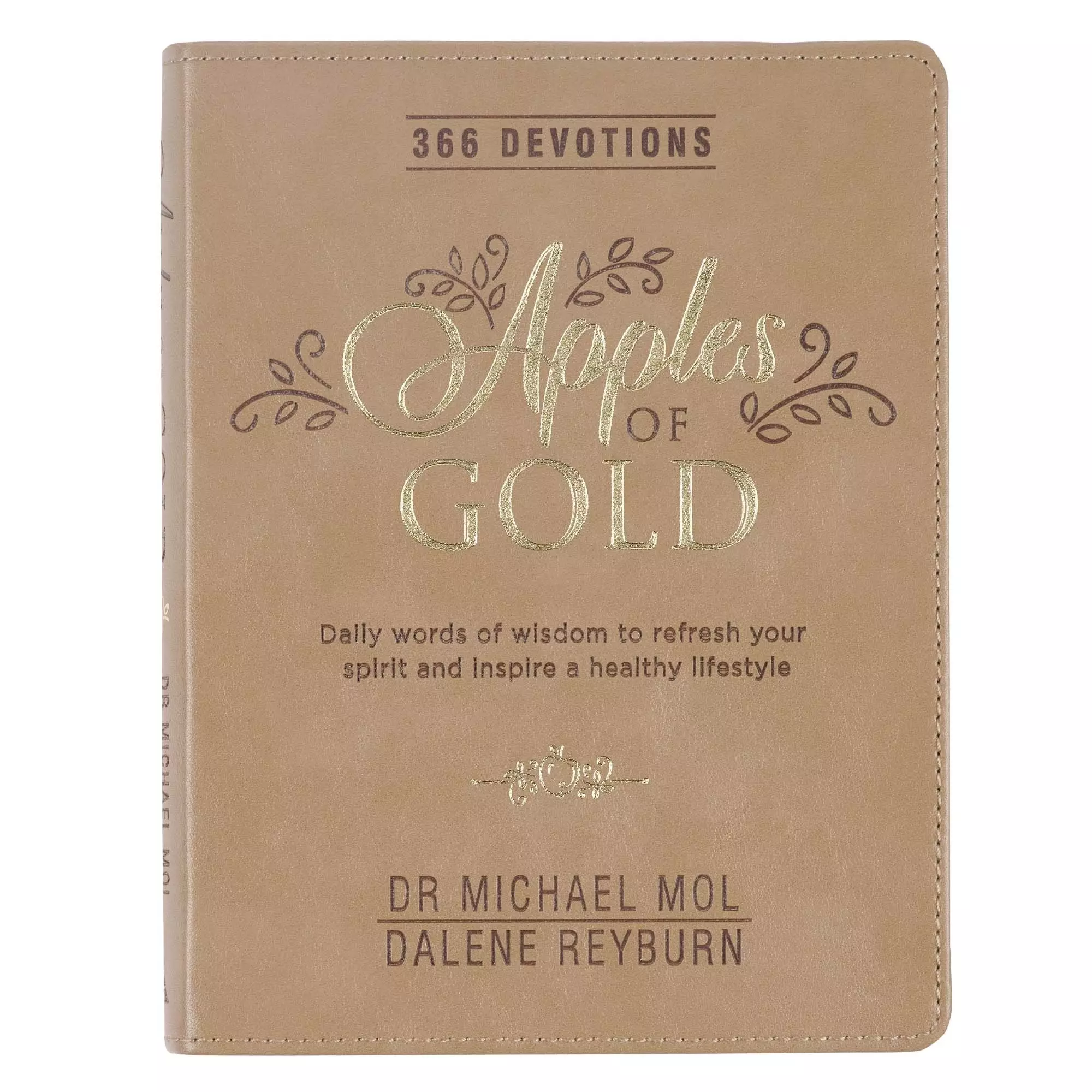 Apples of Gold 366 Daily Devotions for Women to Refresh Your Spirit, Taupe Faux Leather, Daily Words of Wisdom to Refresh Your Spirit and Inspire a Healthy Lifestyle