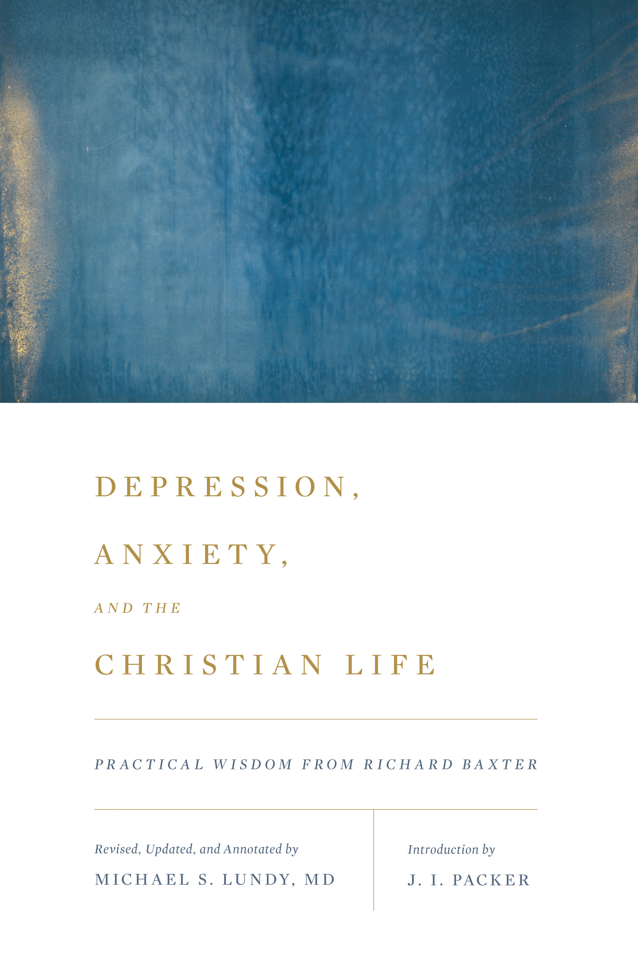 Depression, Anxiety, and the Christian Life