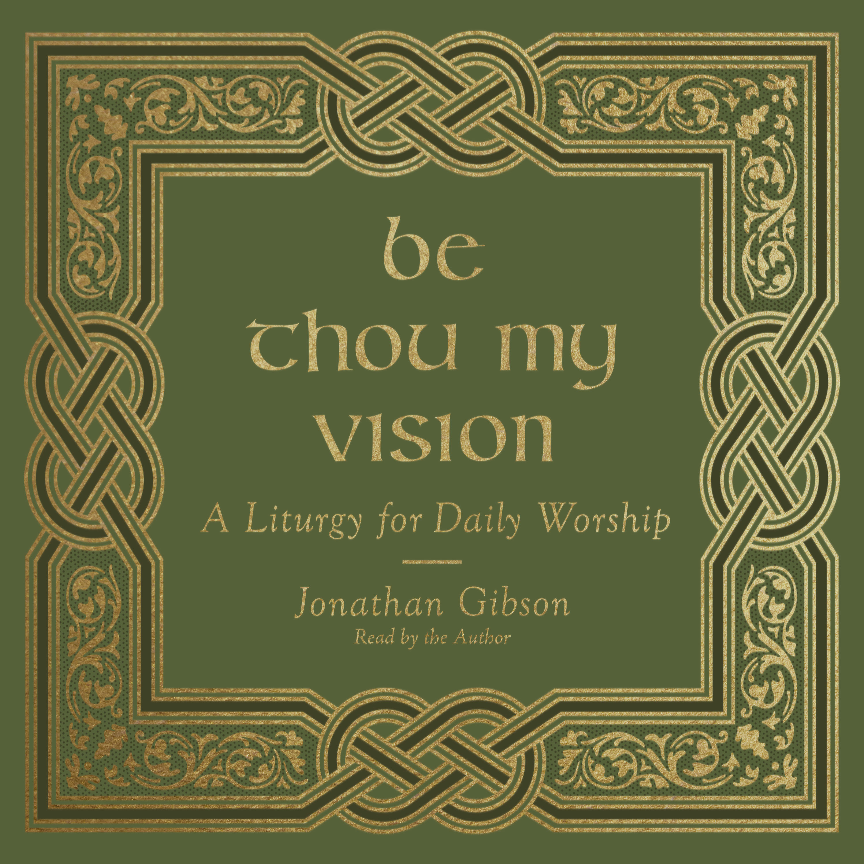 Be Thou My Vision