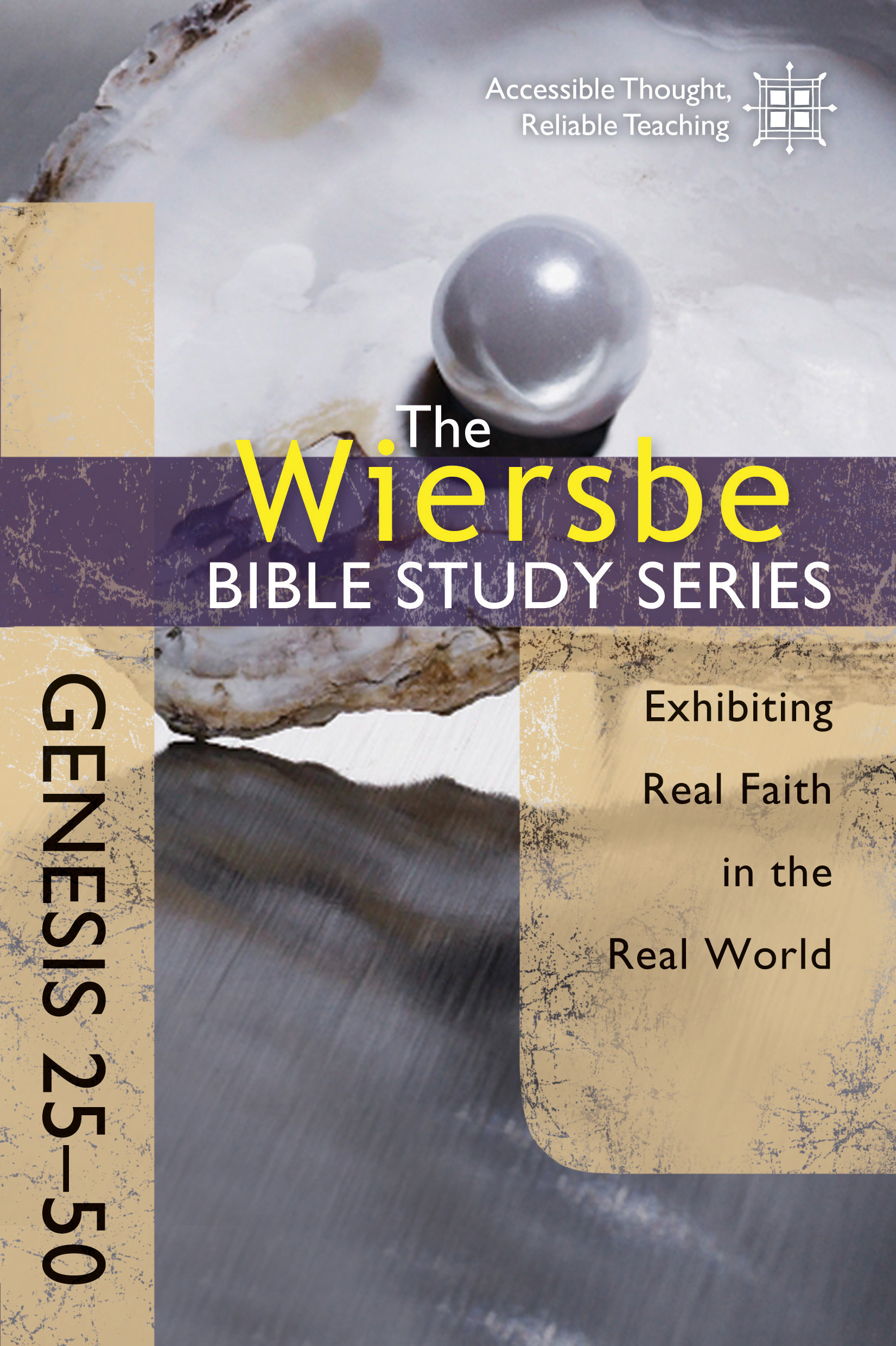 Wiersbe Bible Study Series: Genesis 25-50