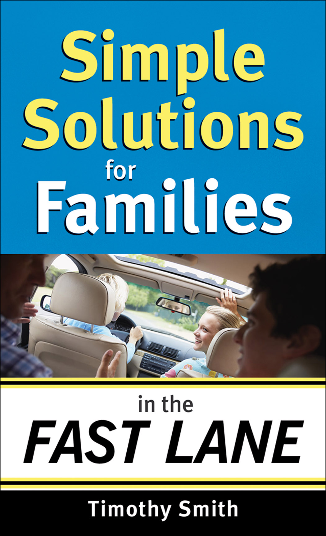 Simple Solutions for Families in the Fast Lane [eBook]