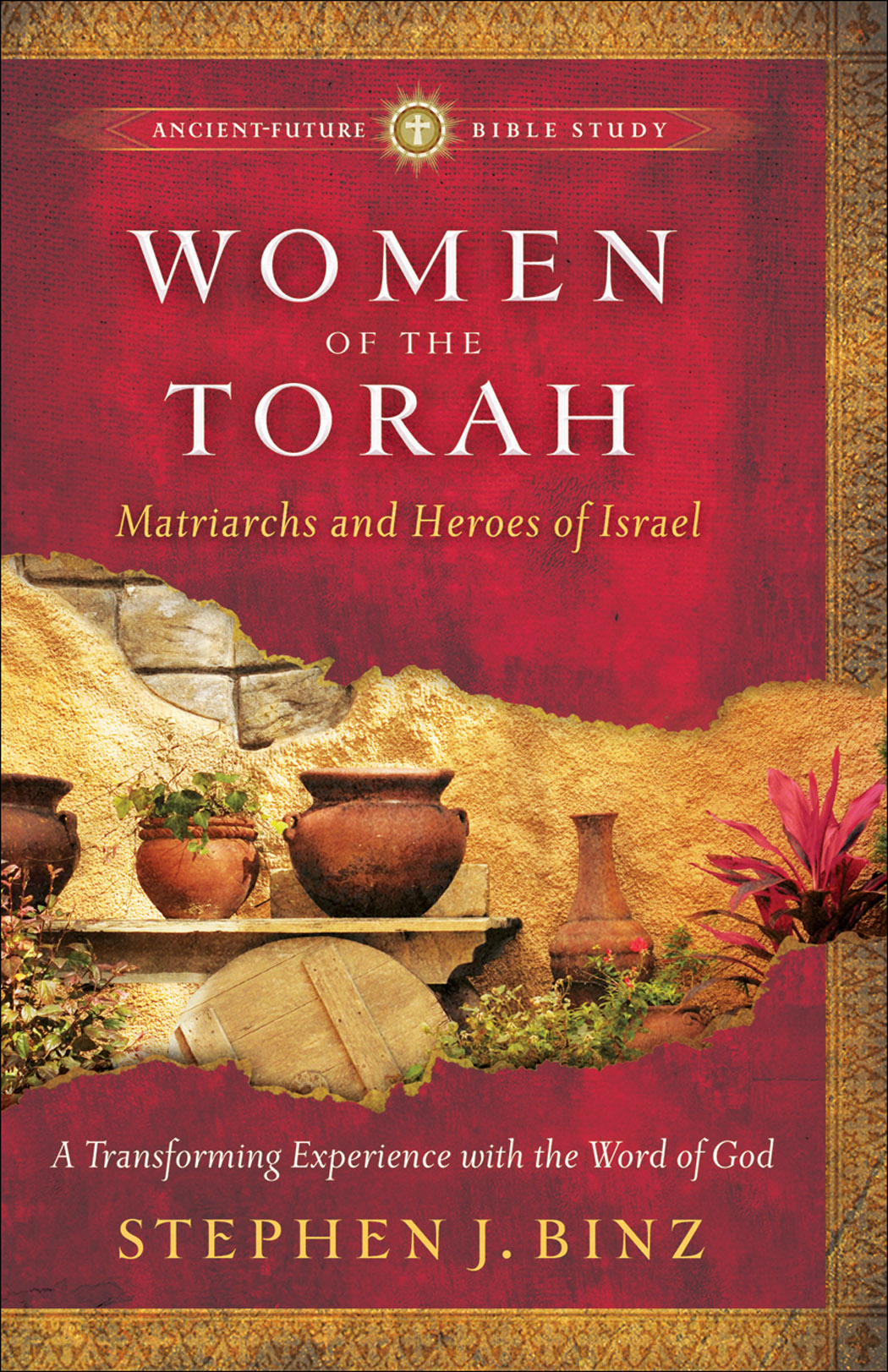 Women of the Torah (Ancient-Future Bible Study: Experience Scripture through Lectio Divina) [eBook]