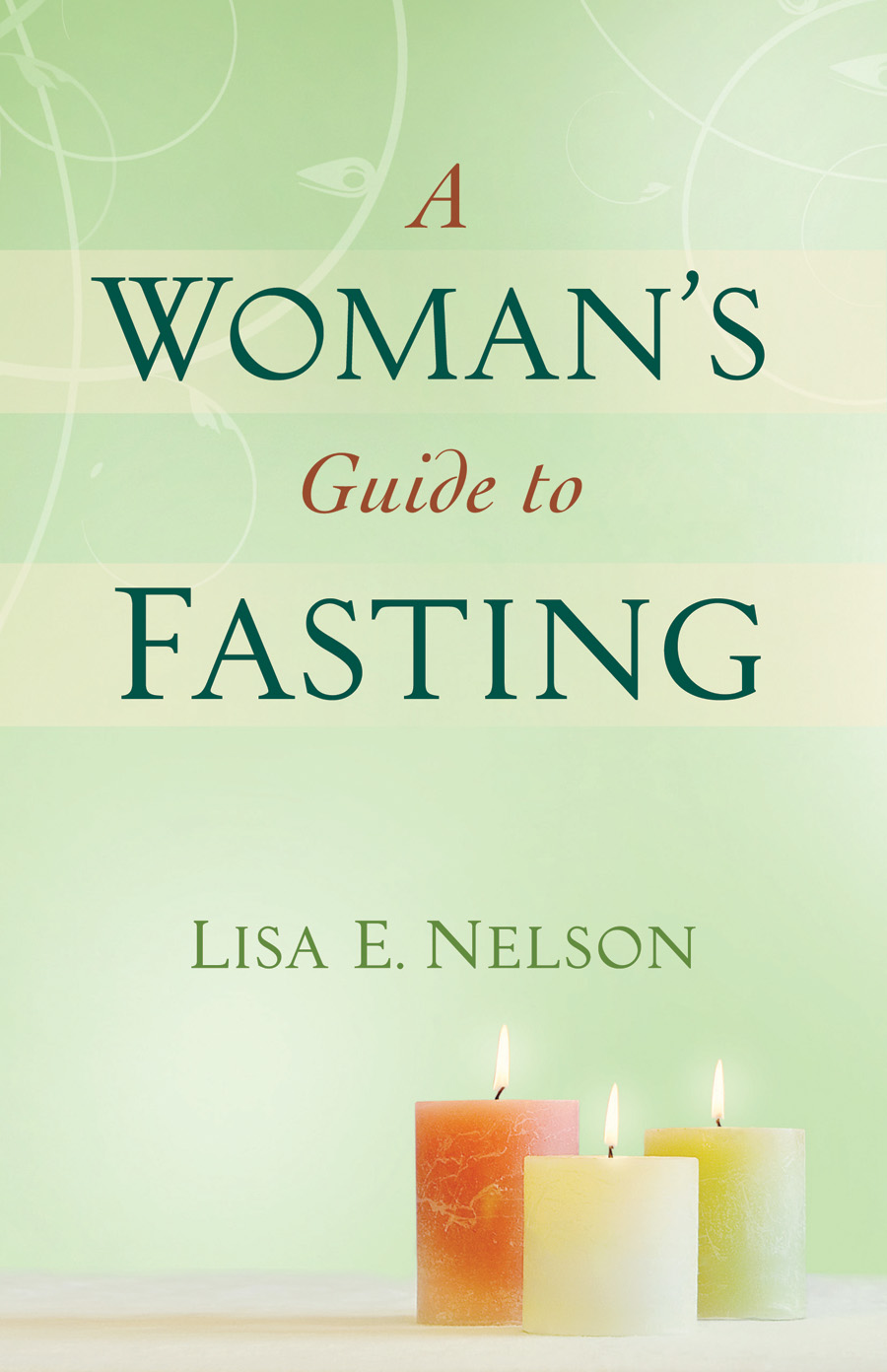 A Woman's Guide to Fasting [eBook]