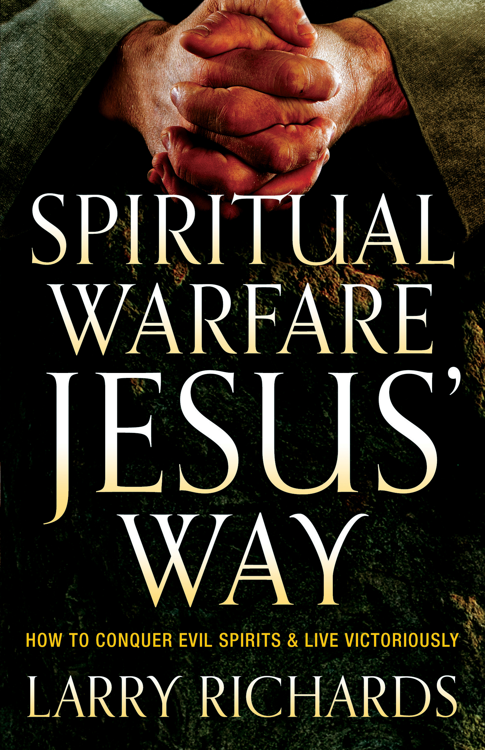Spiritual Warfare Jesus' Way