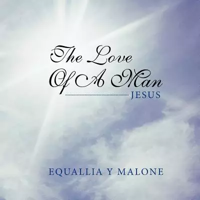 The Love of a Man: Jesus
