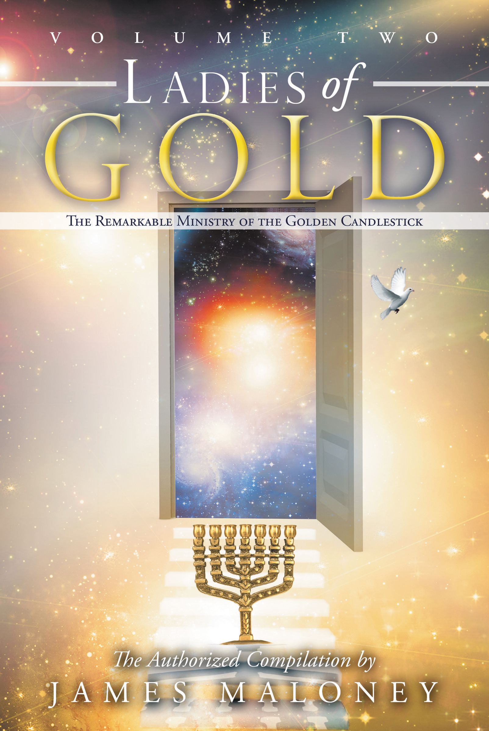 Volume Two Ladies of Gold The Remarkable Ministry of the Golden