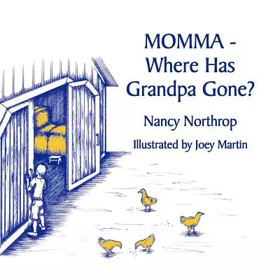 MOMMA - Where Has Grandpa Gone?