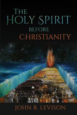 The Holy Spirit Before Christianity The Holy Spirit Before Christianity