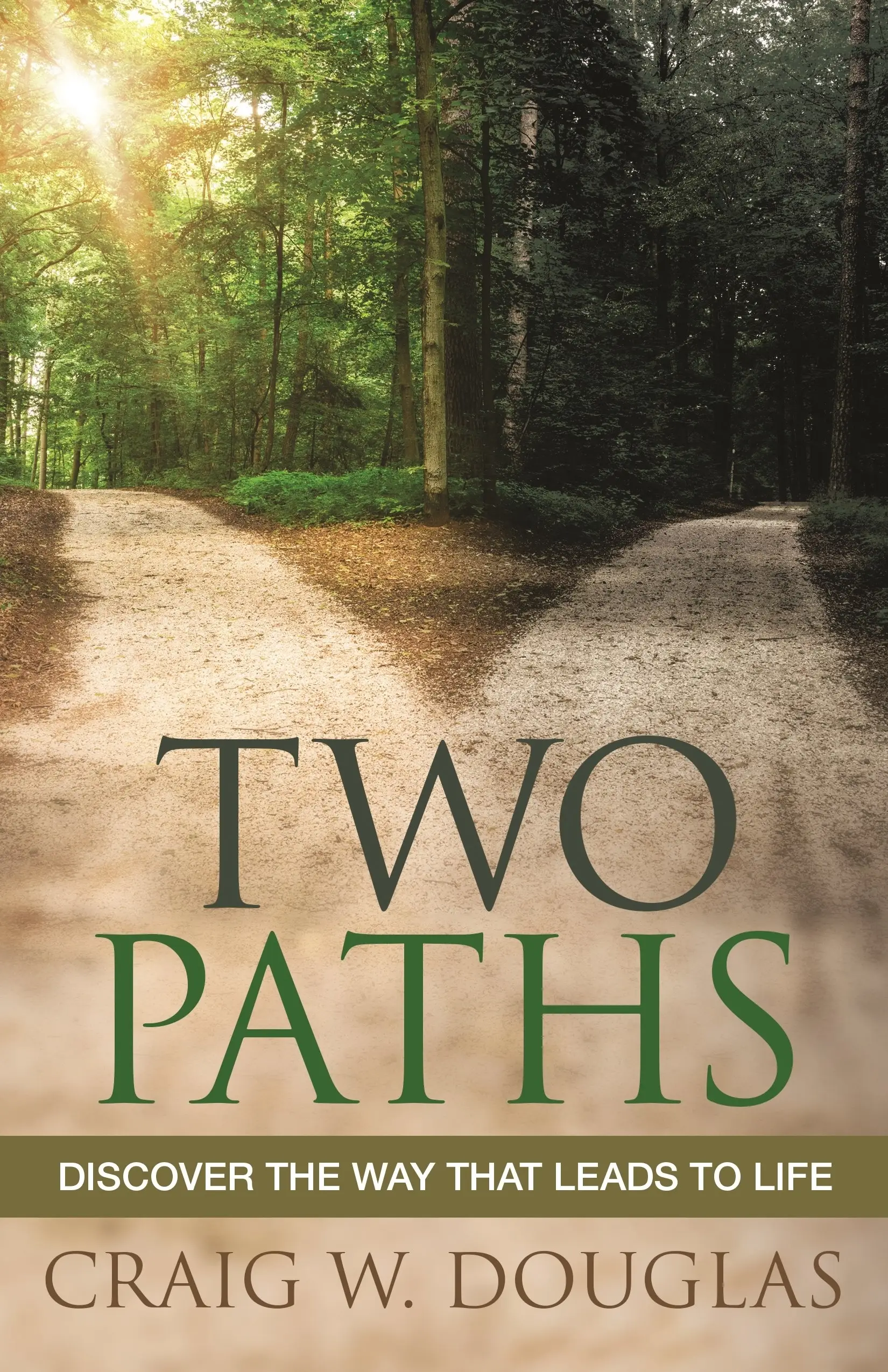 Two Pathgs Two Paths: Discover the Way That Leads to Life: Free Delivery at Eden.co.uk