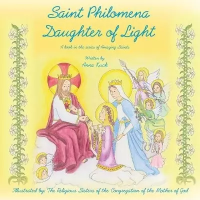 Saint Philomena: Daughter of Light