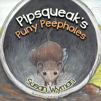 Pipsqueak's Puny Peepholes