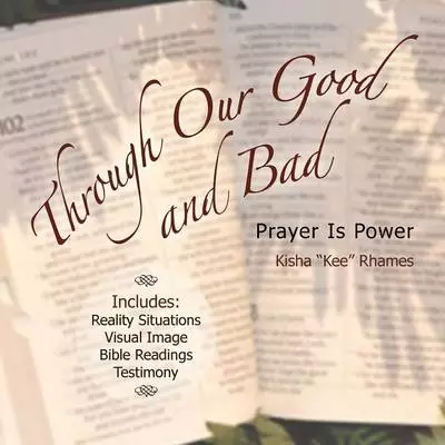 Through Our Good and Bad: Prayer Is Power