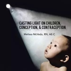 Casting Light on Children, Conception, & Contraception