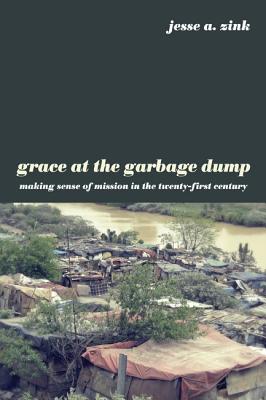 ISBN 9781498214377 product image for Grace at the Garbage Dump | upcitemdb.com