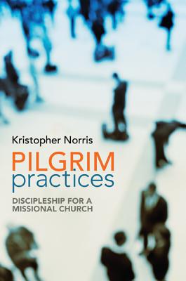 ISBN 9781498214773 product image for Pilgrim Practices By Norris Kristopher (Hardback) 9781498214773 | upcitemdb.com