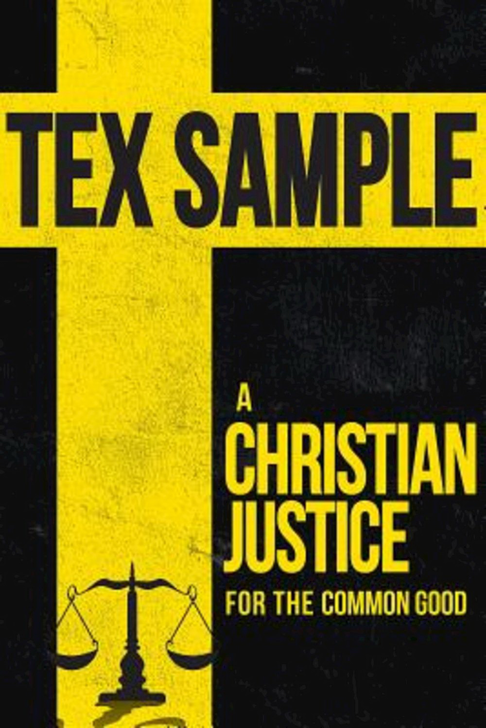 A Christian Justice for the Common Good by Tex Sample Free Delivery