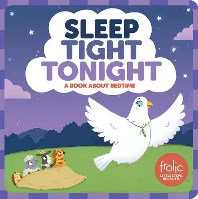 Sleep Tight Tonight: Frolic First Faith