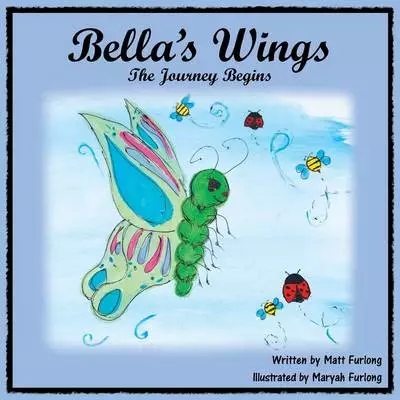 Bella's Wings: The Journey Begins