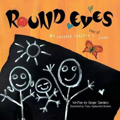 Round Eyes: An Adopted Child's View of Love