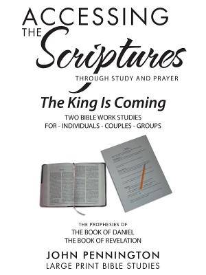 Accessing the Scriptures: The King Is Coming - The King Is Coming