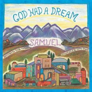 God Had a Dream Samuel