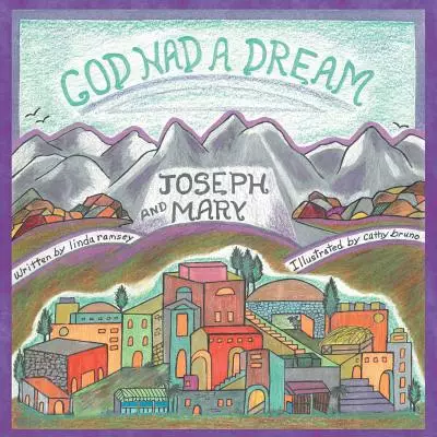 God Had a Dream Joseph and Mary