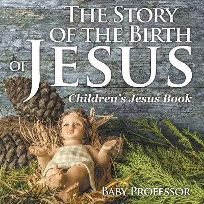 The Story of the Birth of Jesus