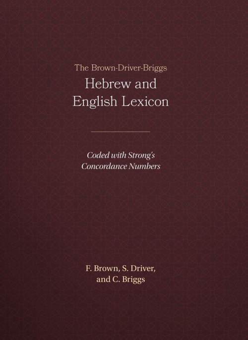 The BrownDriverBriggs HebrewEnglish Lexicon Free Delivery at Eden.co.uk