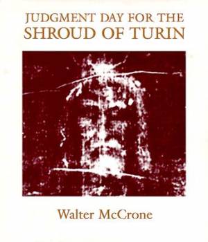 Judgment Day for the Shroud of Turin