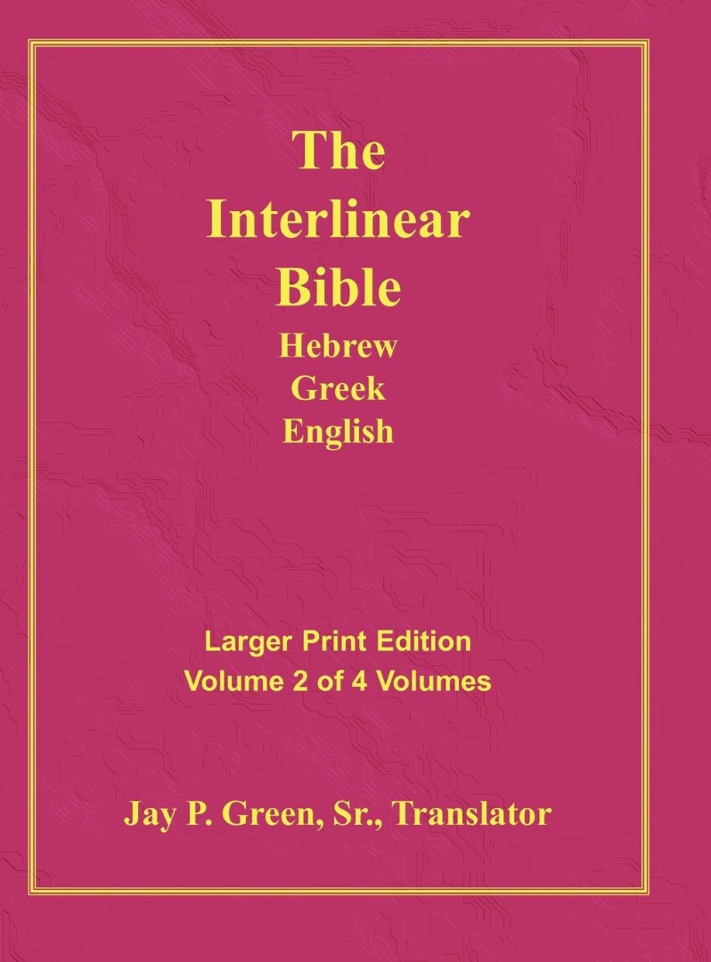 Interlinear Hebrew Greek English BiblePRFL/OE/KJ Large Print Volume 2