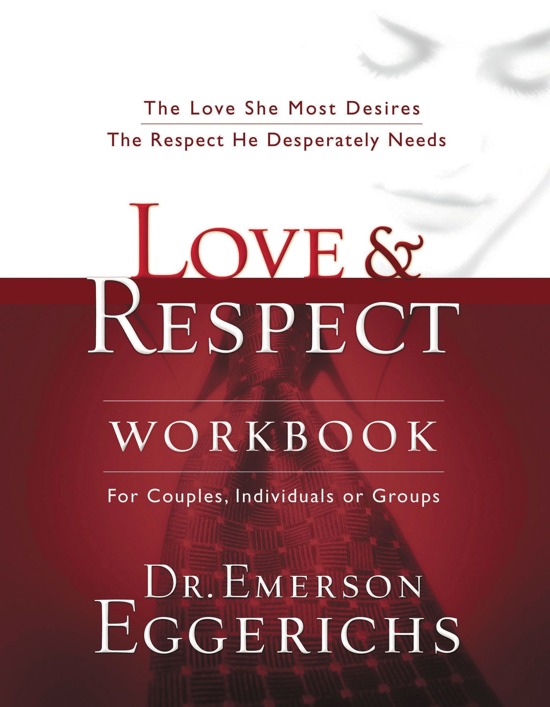 Love & Respect Workbook by Emerson Eggerichs;Fritz Ridenour at Eden