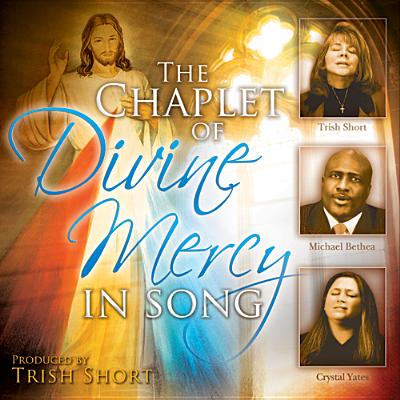 Chaplet Of Divine Mercy In Song