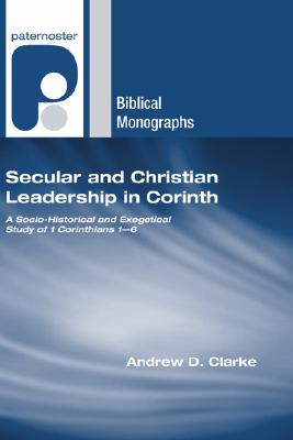 Secular and Christian Leadership in Corinth Secular and Christian Leadership in Corinth