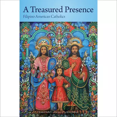 A Treasured Presence: Filipino American Catholics