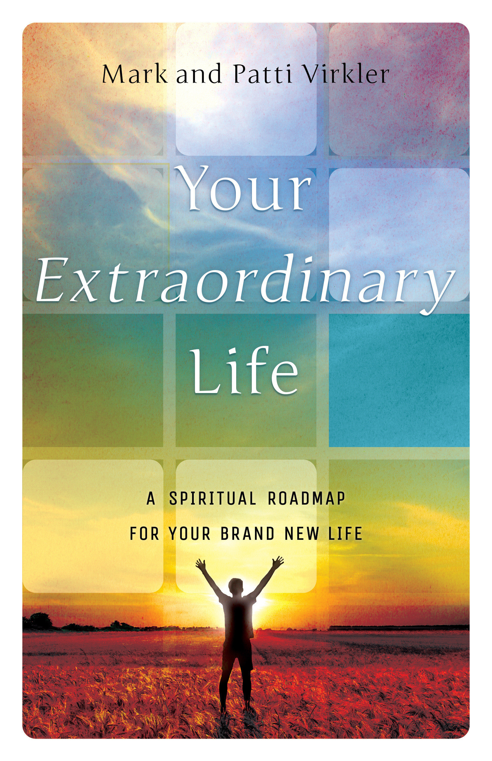 Your Extraordinary Life by Virkler, Mark; Virkler, Patti at Eden