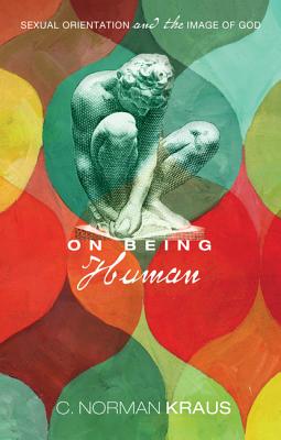 On Being Human: Sexual Orientation and the Image of God On Being Human: Sexual Orientation and the Image of God