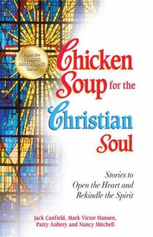 Chicken Soup for the Christian Soul (Paperback) 9781623610470