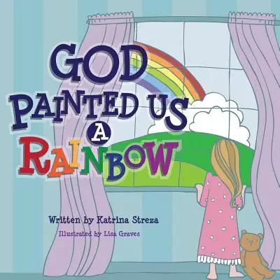 God Painted Us a Rainbow