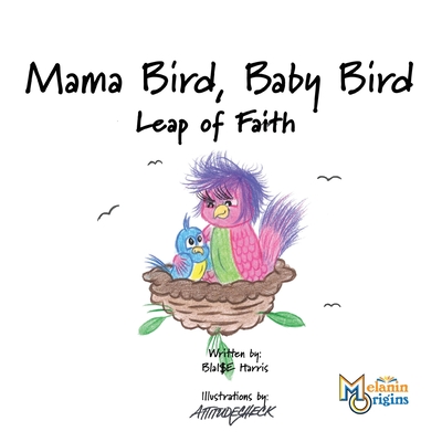 Mama Bird, Baby Bird: Leap of Faith