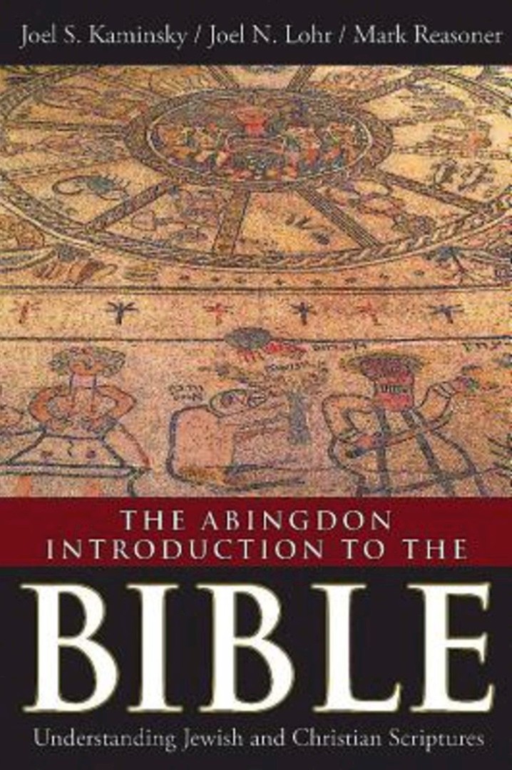 The Abingdon Introduction to the Bible By Kaminsky Joel S Lohr Joel The Abingdon Introduction to the Bible By Kaminsky Joel S Lohr Joel