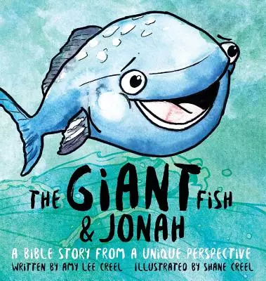 The Giant Fish & Jonah: A Bible story from a unique perspective