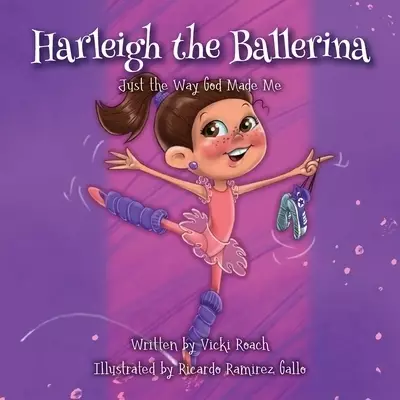 Harleigh the Ballerina: Just the Way God Made Me
