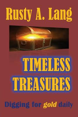 TIMELESS TREASURES Digging for Gold Daily