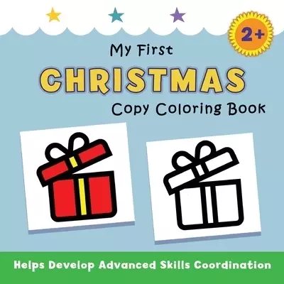 My First Christmas Copy Coloring Book: helps develop advanced skills coordination