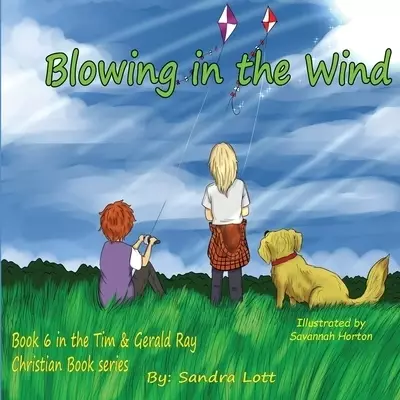 Tim & Gerald Ray Series: Blowing in the Wind