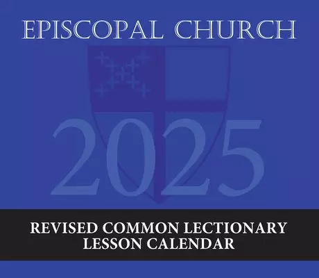 2025 Episcopal Church Revised Common Lectionary Lesson Calendar